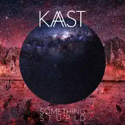 Something Stupid (Frank & Nancy Sinatra Cover) [feat. Sophia Laizeau & Maxime Fleau] - Single - Kast