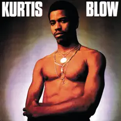 Kurtis Blow - Kurtis Blow Kurtis Blow - Kurtis Blow