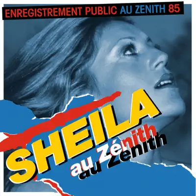Sheila au Zénith 85 (Live) - Sheila
