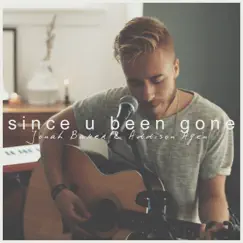 Since U Been Gone (Acoustic) [feat. Addison Agen] - Single by Jonah Baker album reviews, ratings, credits