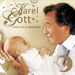 Schön, Dass Du Geboren Bist - Karel Gott Schön, Dass Du Geboren Bist - Karel Gott