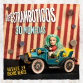 Los Estrambóticos - 30 Monedas