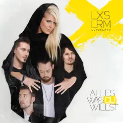 Alles was du willst (Special Version) - Luxuslärm