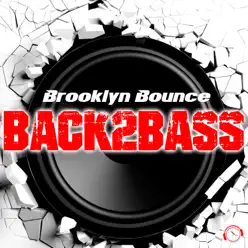 Back2Bass - Single - Brooklyn Bounce Back2Bass - Single - Brooklyn Bounce