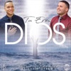 Tu Eres Dios - Single