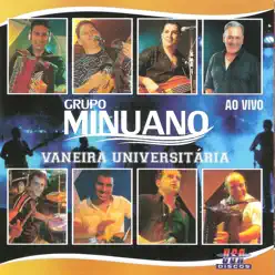 Vaneira Universitária (Ao Vivo) - Grupo Minuano