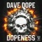 Dopeness - Dave Dope lyrics