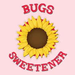 Sweetener - Single by Bugs album reviews, ratings, credits
