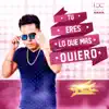 Tu Eres Lo Que Mas Quiero - Single album lyrics, reviews, download