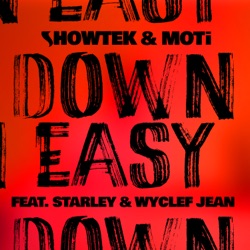 Showtek - Down Easy (feat. Starley & Wyclef Jean)