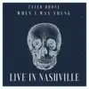 When I Was Young (Live in Nashville) - Single album lyrics, reviews, download