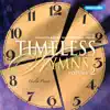 Timeless Hymns, Vol. 2 album lyrics, reviews, download