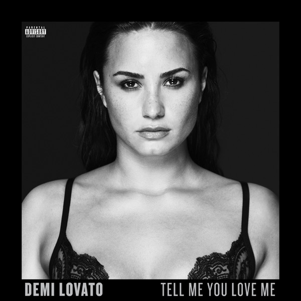 Resultado de imagem para Tell Me You Love Me - Demi Lovato