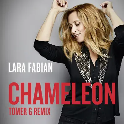 Chameleon (Tomer G Remix) - Single - Lara Fabian