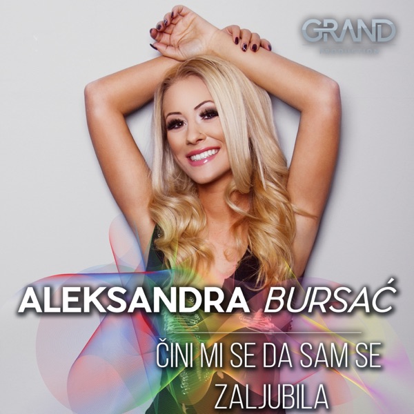 Aleksandra Bursac - Čini Mi Se Da Sam Se Zaljubila
