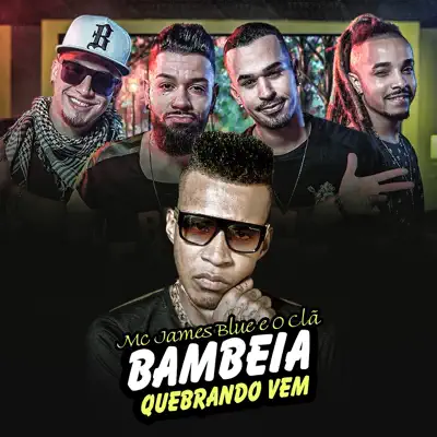 Bambeia Quebrando Vem - Single - O Clã