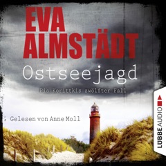 Ostseejagd - Pia Korittkis zwölfter Fall - Kommissarin Pia Korittki 12 (Ungekürzt)