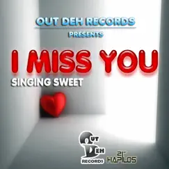 I Miss You - Single by Singing Sweet album reviews, ratings, credits