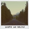 Where We Belong - EP