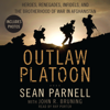 Outlaw Platoon - Sean Parnell & John Bruning