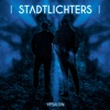 Stadtlichters - Furchtlos und treu
