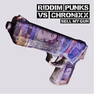 Sell My Gun (Riddim Punks vs. Chronixx) - Single by Riddim Punks & Chronixx album reviews, ratings, credits