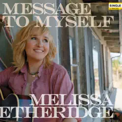 Message to Myself - Single - Melissa Etheridge