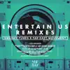Entertain Us (Remixes) - Single album lyrics, reviews, download
