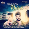 Chhori Ho Gai Kharab (feat. Krazie Monsta) - Single