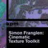 Stream & download Simon Franglen: Cinematic Texture Toolkit