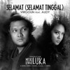 Selamat (Selamat Tinggal) by Virgoun iTunes Track 1