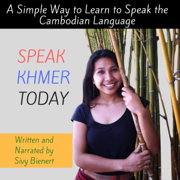Speak Khmer Today: A Simple Way to Learn to Speak the Cambodian Language (Unabridged)