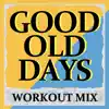 Good Old Days - Single album lyrics, reviews, download