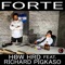 Forte (feat. Richard Pigkaso) - H0w Hrd lyrics