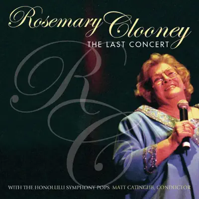 The Last Concert (Live) - Rosemary Clooney