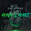 Eva Under Fire - Heavy on the Heart  artwork