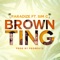 Brown Ting (feat. Sim C) - Paradize lyrics