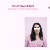 Colin Caulfield - Looking For Revenge