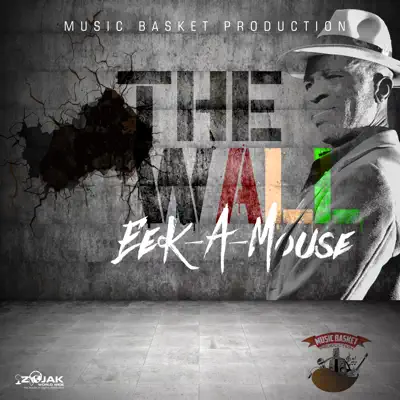The Wall (Remastered) - Single - Eek-A-Mouse