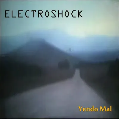 Yendo Mal - Single - Electroshock