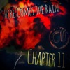 Chapter 11 - Here Comes the Rain
