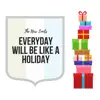 Everyday Will Be Like a Holiday - Single album lyrics, reviews, download