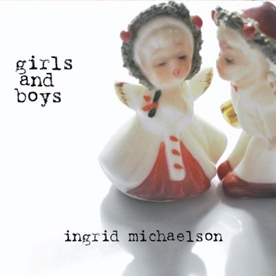 Girls and Boys (Bonus Track Version) - Ingrid Michaelson