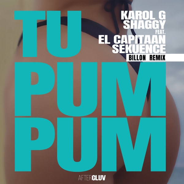 Tu Pum Pum (Billon Remix) [feat. El Capitaan & Sekuence] - Single - KAROL G & Shaggy