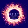 Heat (Remix) [feat. Ashni & Telraam] - Single album lyrics, reviews, download