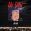 No Trust (feat. Trinity) - Single