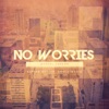 No Worries (feat. Adrion Butler) - Single, 2018