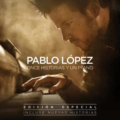 Once Historias y un Piano (Edición Especial) - Pablo López