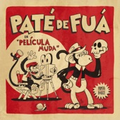 Paté de Fuá - Vamos a Morir