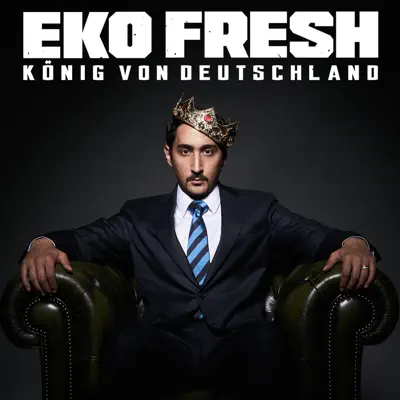König von Deutschland - Eko Fresh